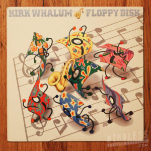Kirk Whalum Floppy Disck LP